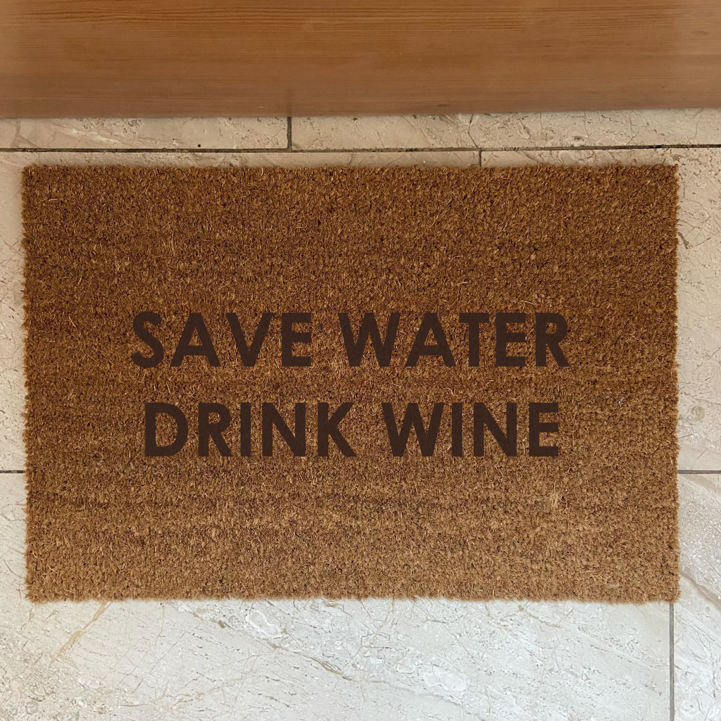 Fußmatte "SAVE WATER DRINK WINE"