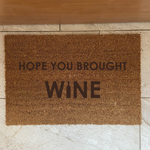 Fußmatte Kokos "HOPE YOU BROUGHT WINE"