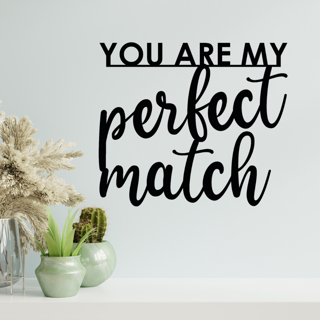 Schriftzug 3D aus Holz "you are my perfect match"
