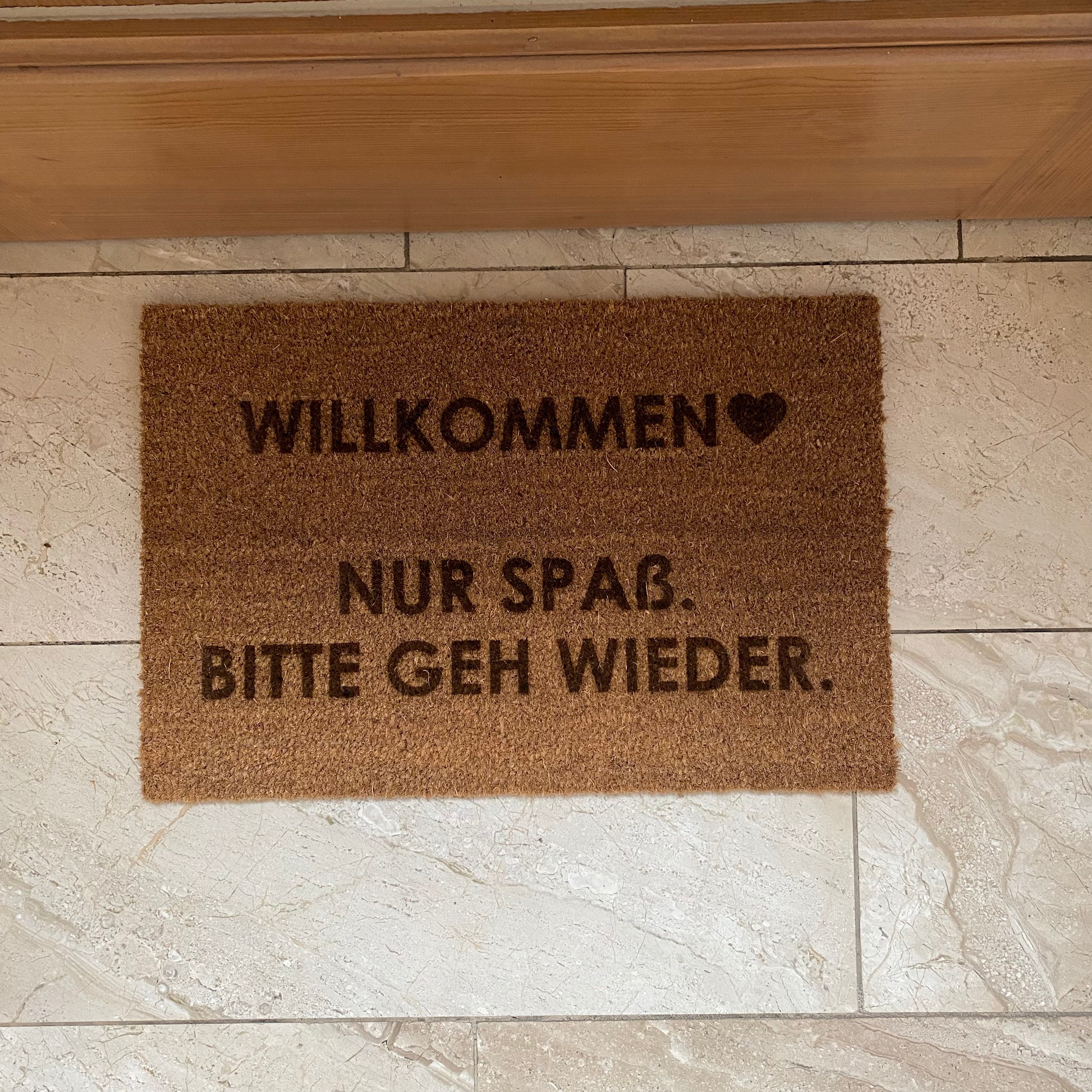 Fußmatte Kokos "Willkommen - Nur Spaß BITTE GEH WIEDER"