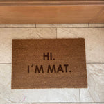 Fußmatte Kokos "HI I AM MAT"