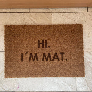 Fußmatte Kokos "HI I AM MAT"