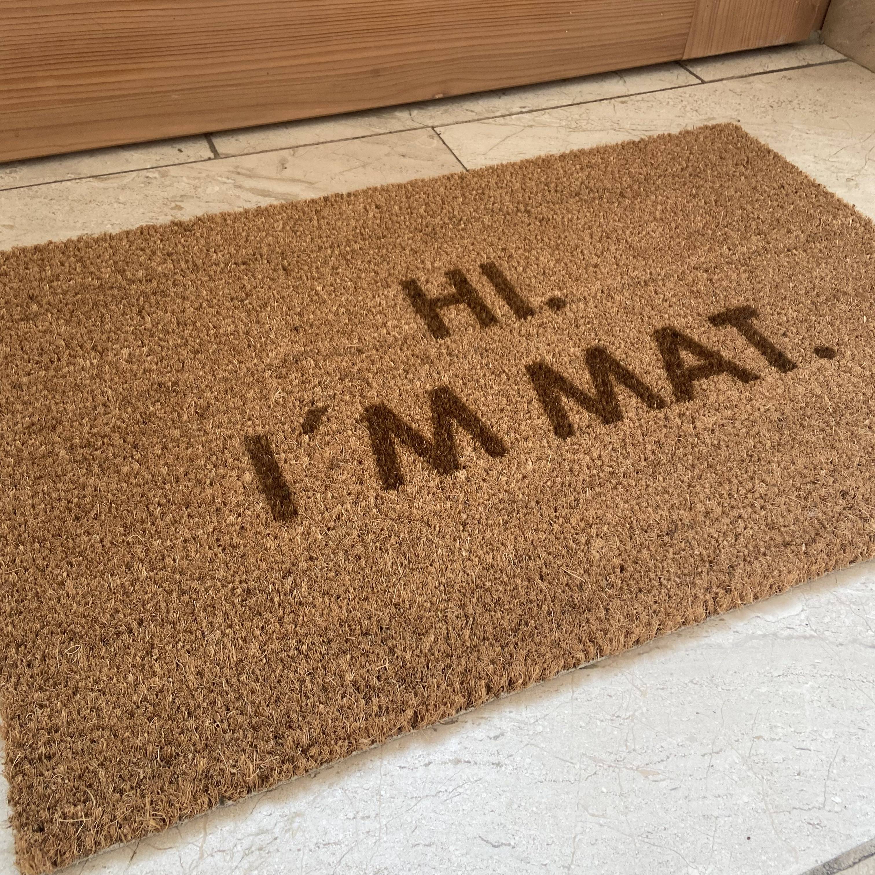 Fußmatte Kokos "HI I AM MAT"