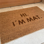 Fußmatte Kokos "HI I AM MAT"