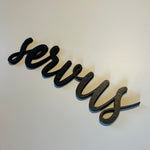 Schriftzug 3D aus Holz "servus"