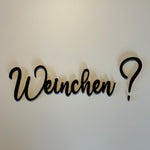 Schriftzug 3D aus Holz "Weinchen?"
