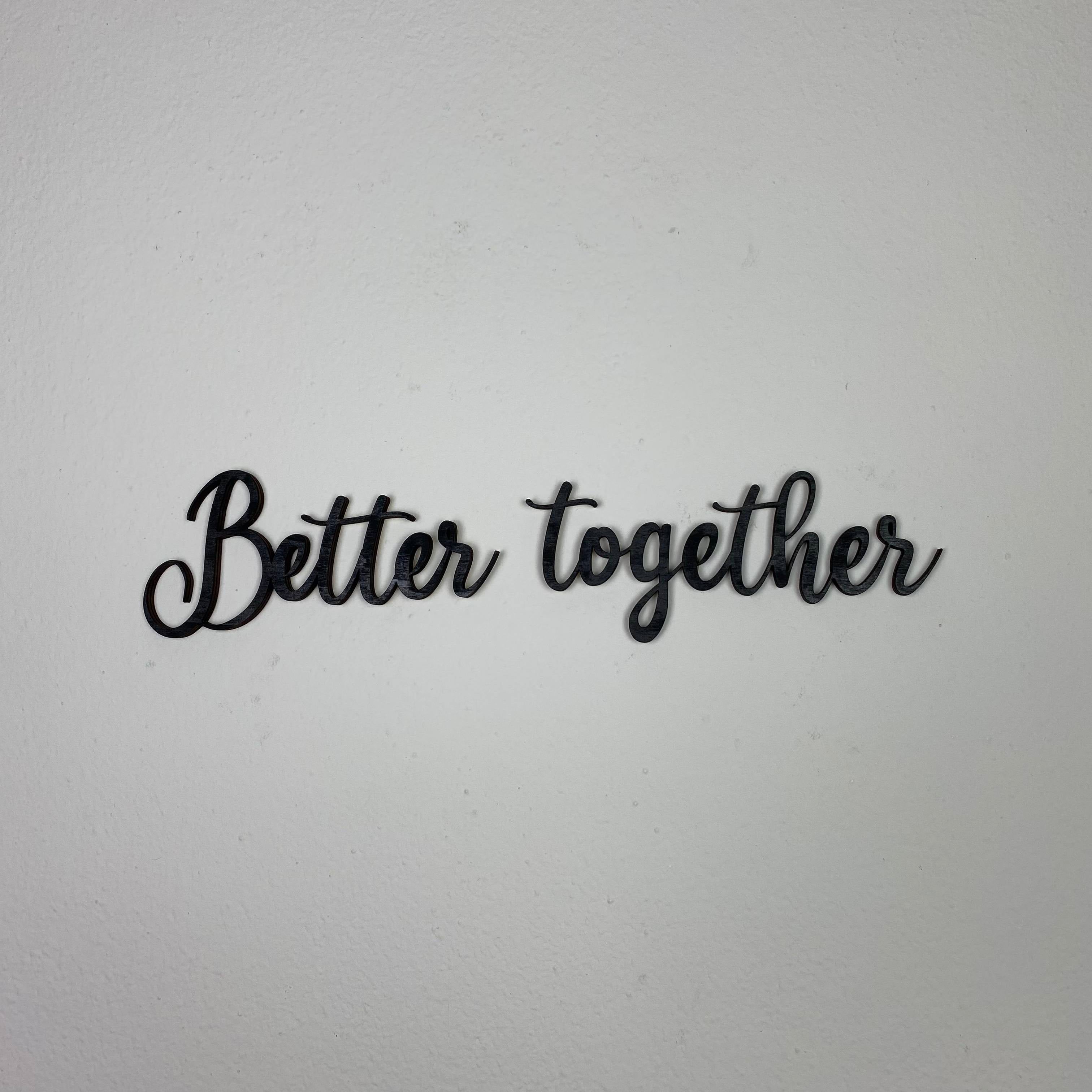 Schriftzug 3D aus Holz "Better together" | Holz Schriftzug | Wandtattoo Holz | Wanddeko