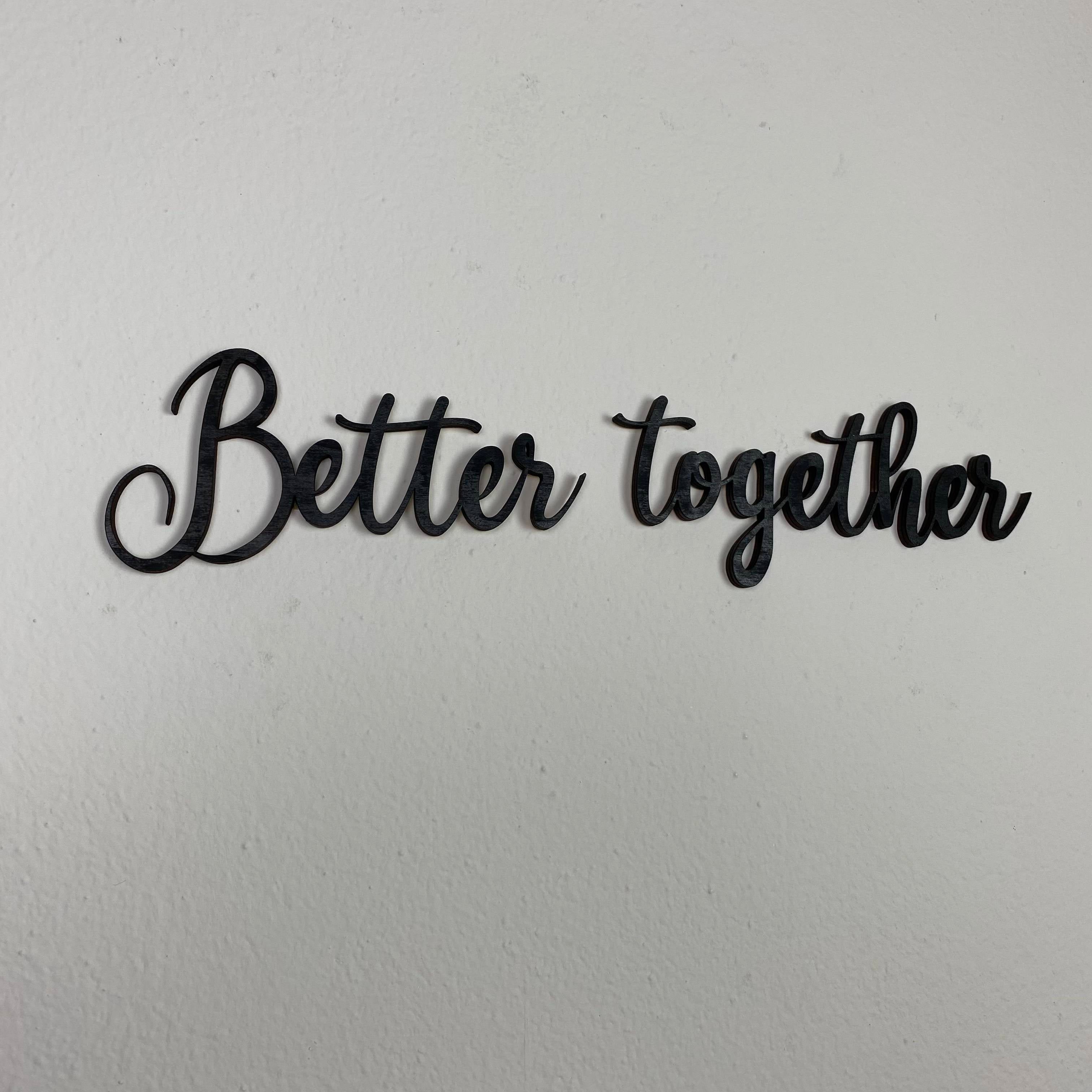 Schriftzug 3D aus Holz "Better together" | Holz Schriftzug | Wandtattoo Holz | Wanddeko