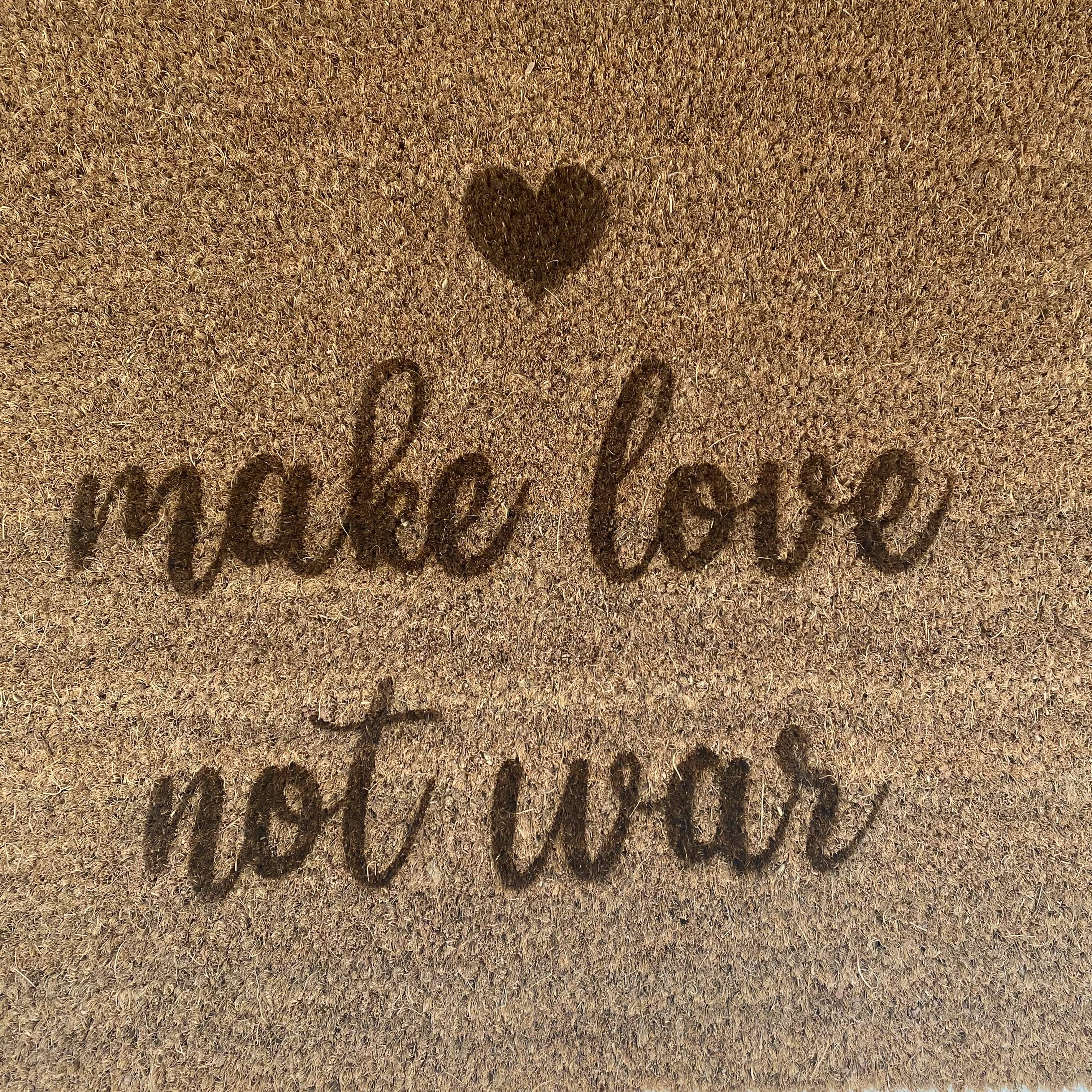Fußmatte Kokos "make love not war"