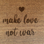 Fußmatte Kokos "make love not war"