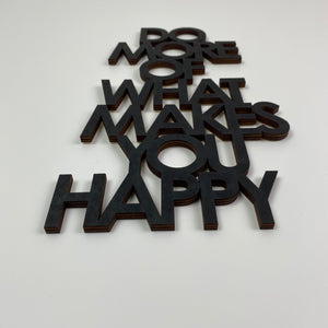 Schriftzug 3D aus Holz "DO MORE OF WHAT MAKES YOU HAPPY" | Holz Schriftzug | Wandtattoo Holz | Wanddeko