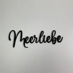 Schriftzug 3D aus Holz "Meerliebe"