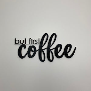 Schriftzug 3D aus Holz "but first coffee" | Holz Schriftzug | Wandtattoo Holz | Wanddeko