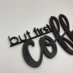 Schriftzug 3D aus Holz "but first coffee" | Holz Schriftzug | Wandtattoo Holz | Wanddeko