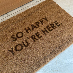 Fußmatte "so happy you´re here"