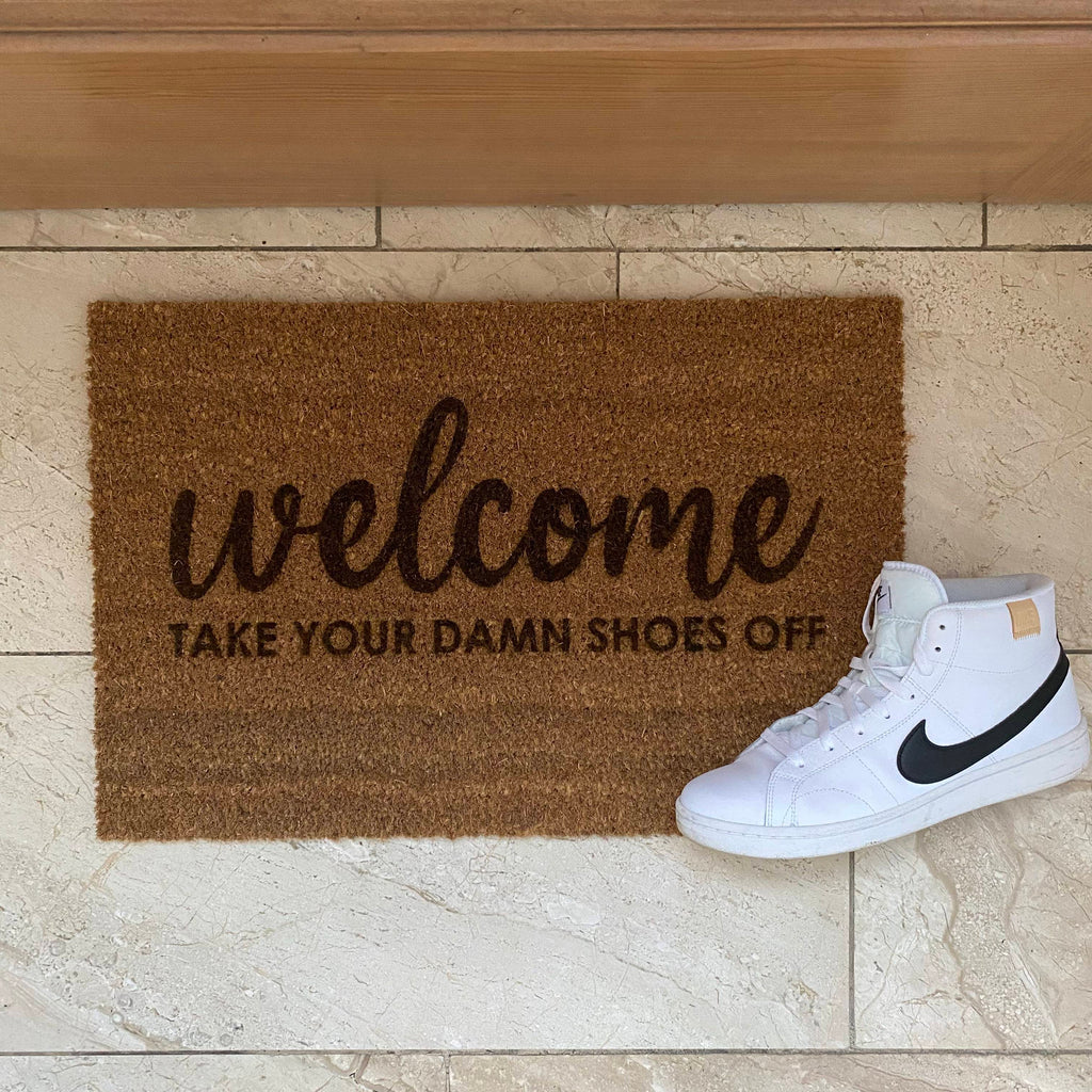 Fußmatte Kokos "Welcome - take your damn shoes off"