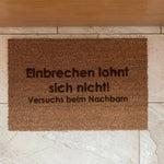 Fußmatte Kokos "Einbrechen lohnt sich nicht"