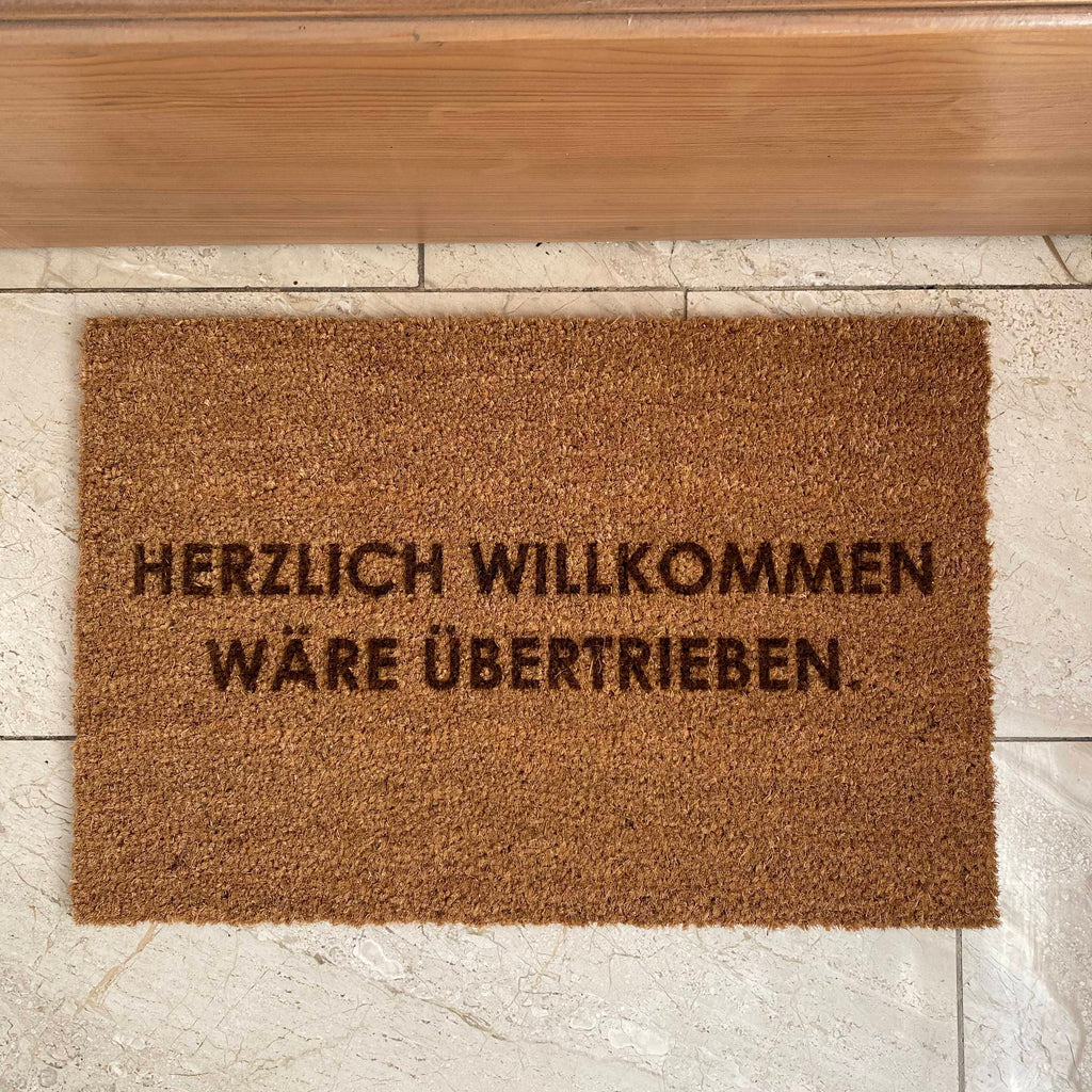 Fußmatte "Herzlich Willkommen wäre übertrieben"