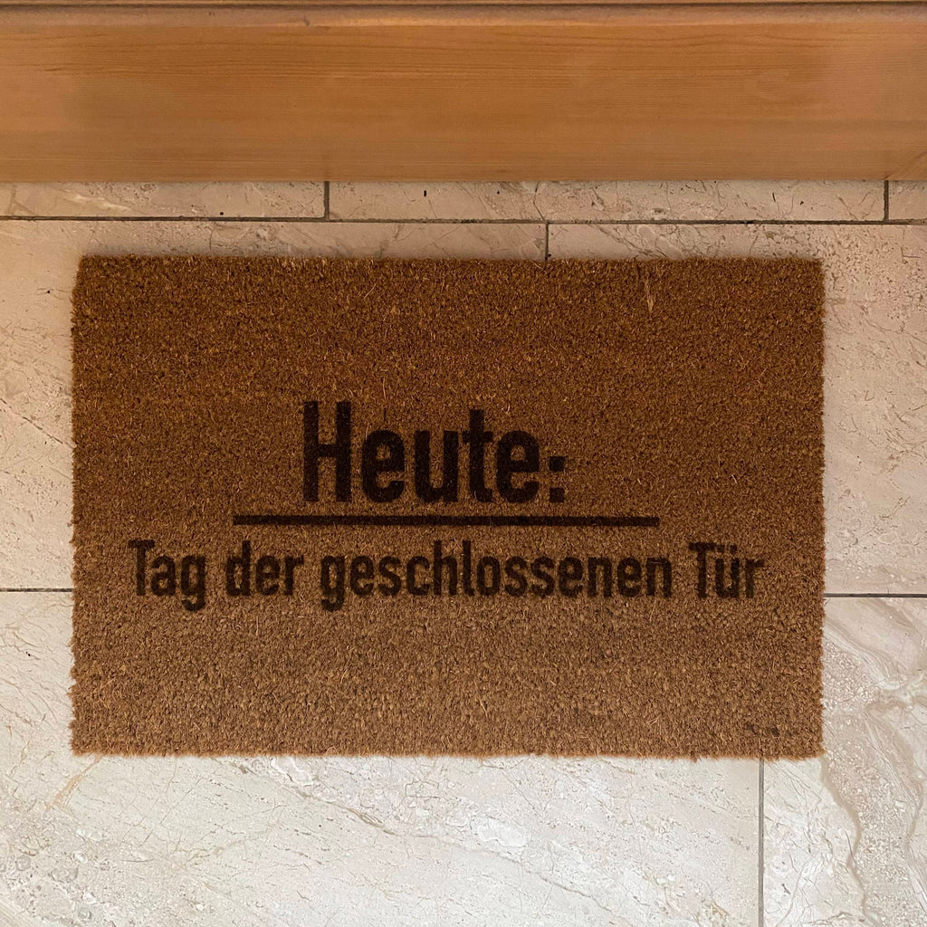 Fußmatte Kokos "Heute: Tag der geschlossenen Tür"