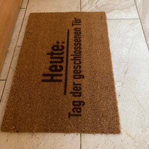 Fußmatte Kokos "Heute: Tag der geschlossenen Tür"