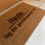 Fußmatte Kokos "Heute: Tag der geschlossenen Tür"