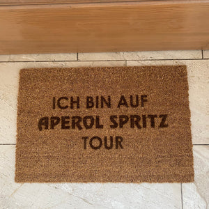 Fußmatte Kokos "Ich bin auf APEROL SPRITZ Tour"