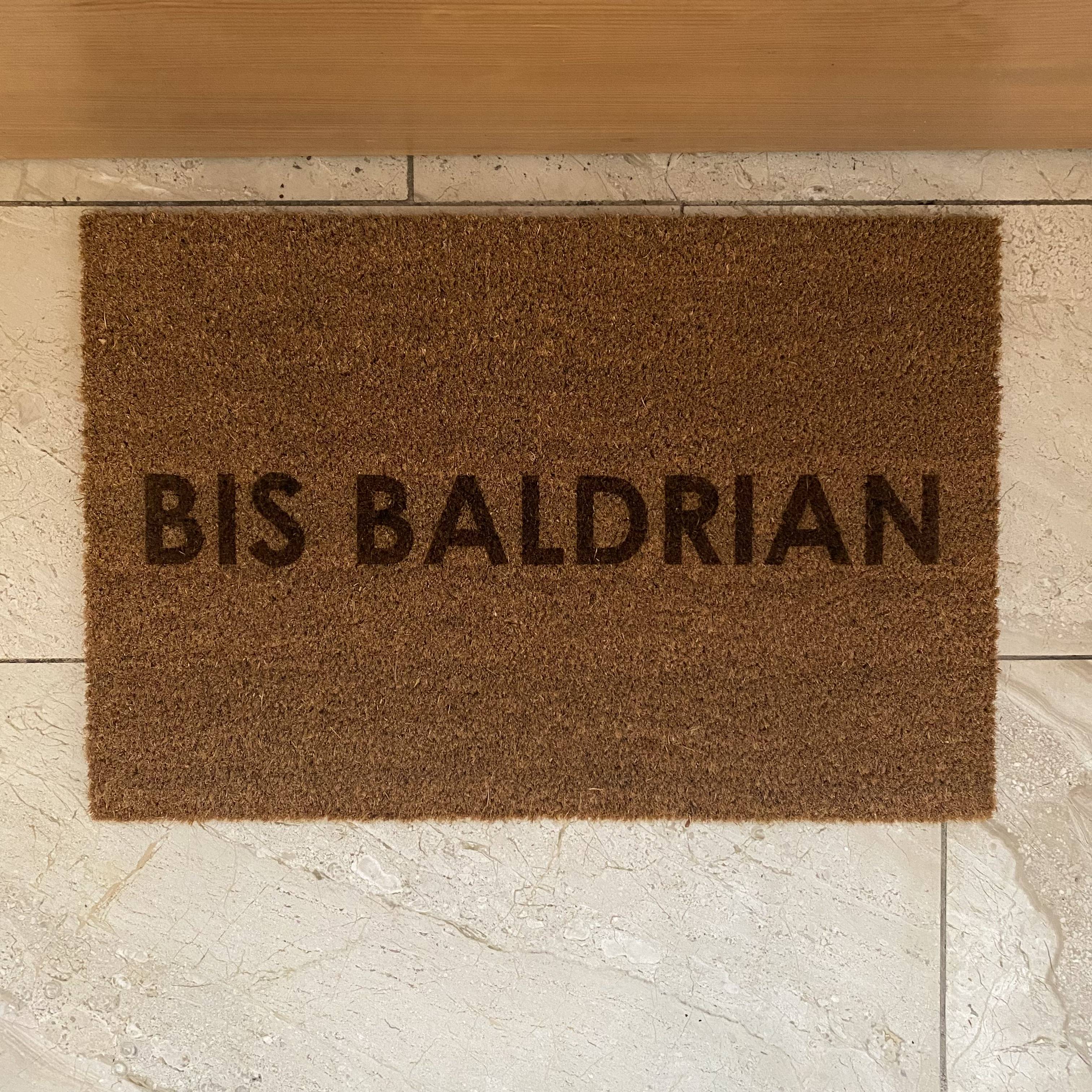 Fußmatte "BIS BALDRIAN"