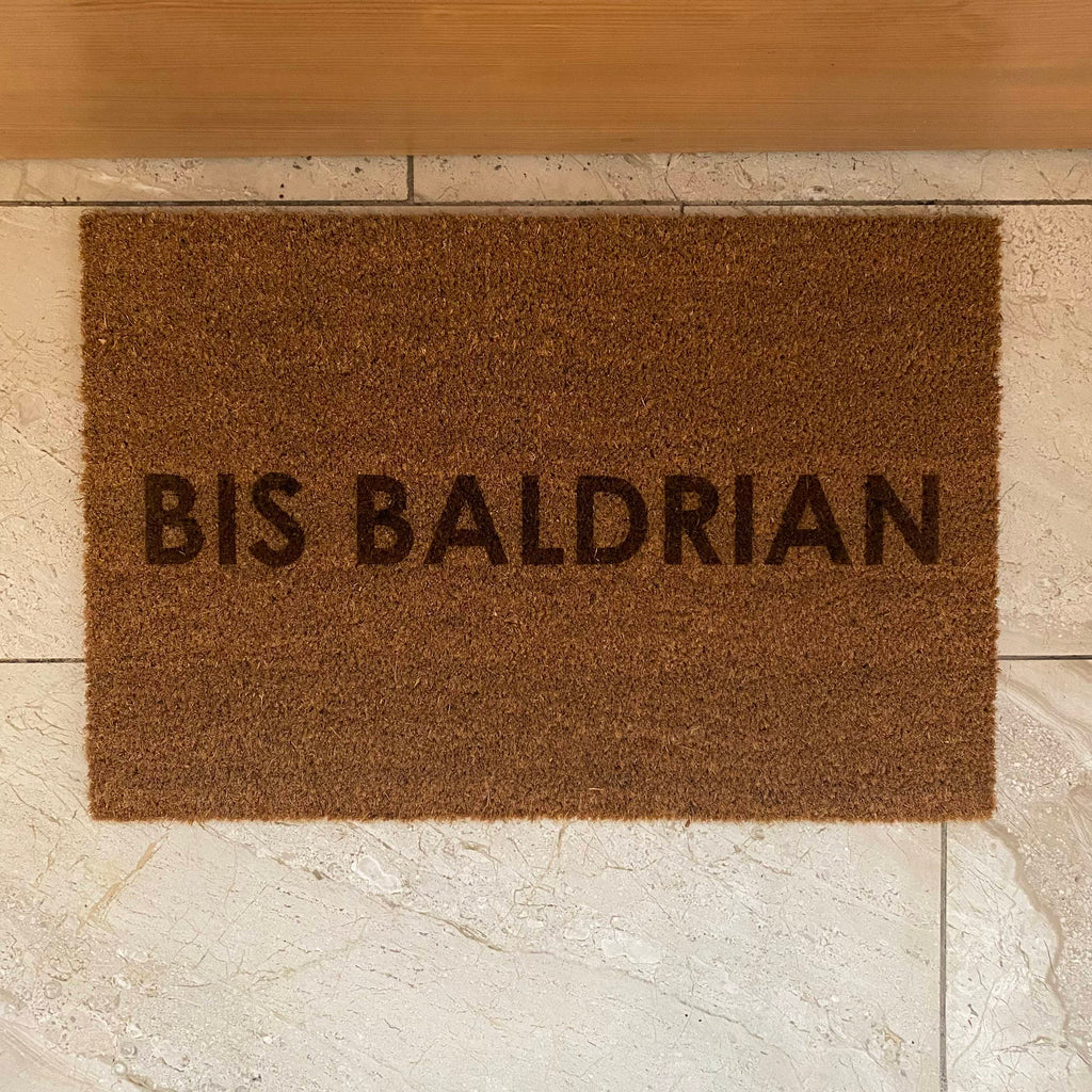 Fußmatte "BIS BALDRIAN"