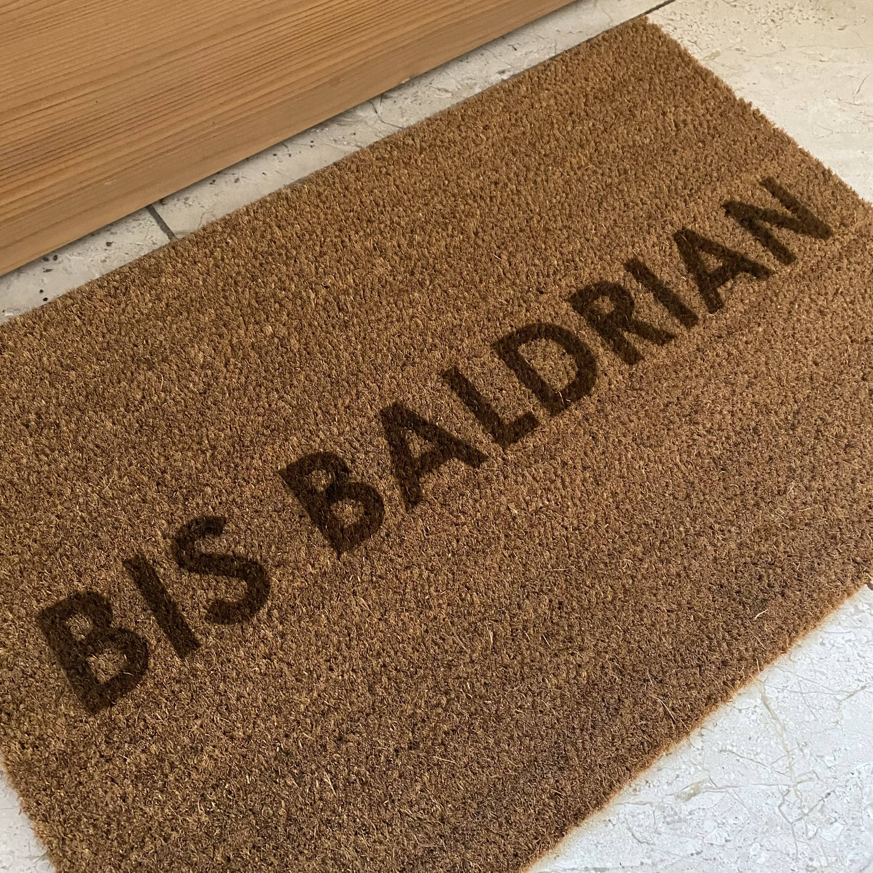 Fußmatte "BIS BALDRIAN"