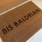Fußmatte "BIS BALDRIAN"