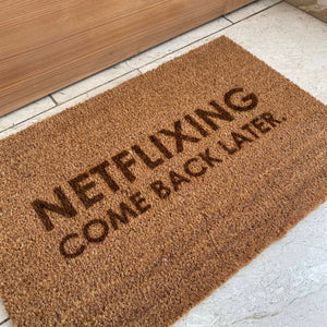 Fußmatte "NETFLIXING come back later"