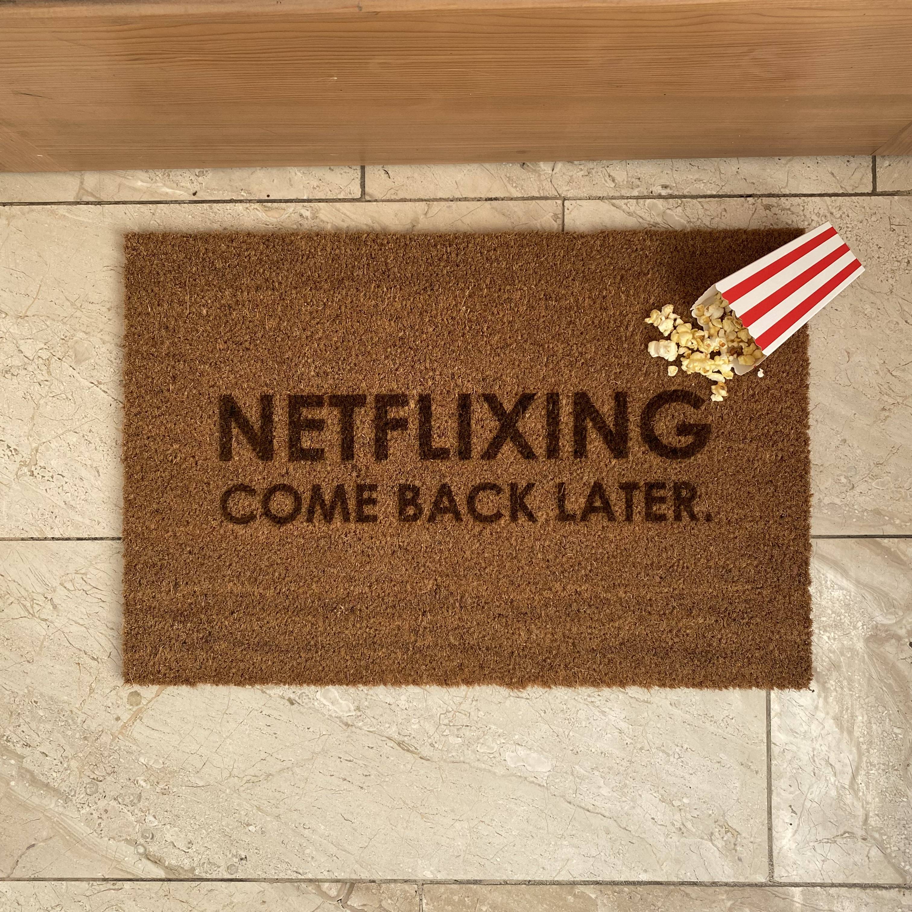 Fußmatte "NETFLIXING come back later"