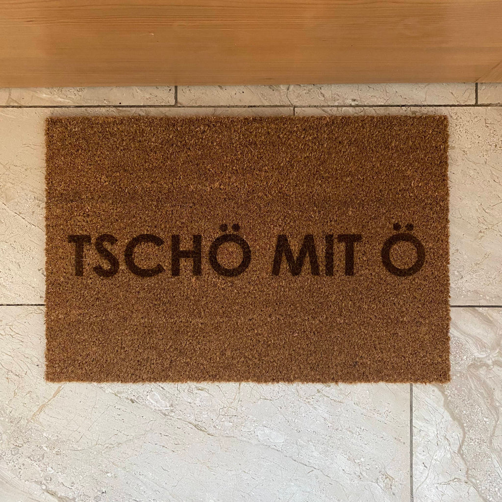 Fußmatte "TSCHÖ MIT Ö"