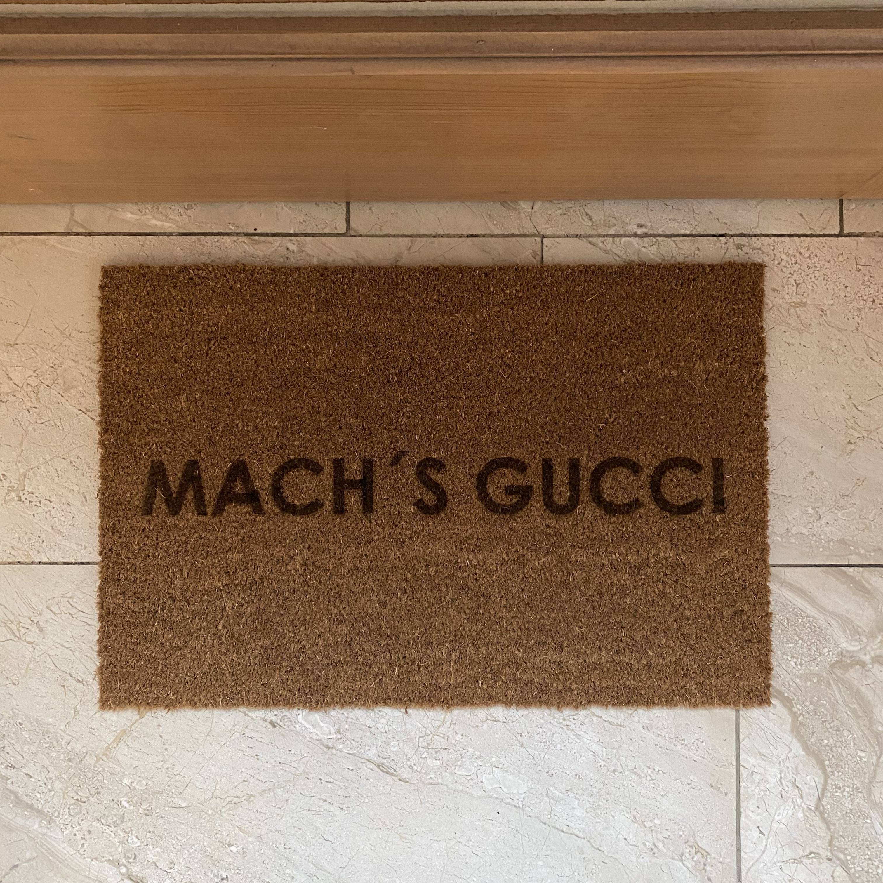 Fußmatte "MACHS GUCCI"