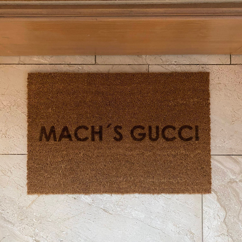 Fußmatte "MACHS GUCCI"