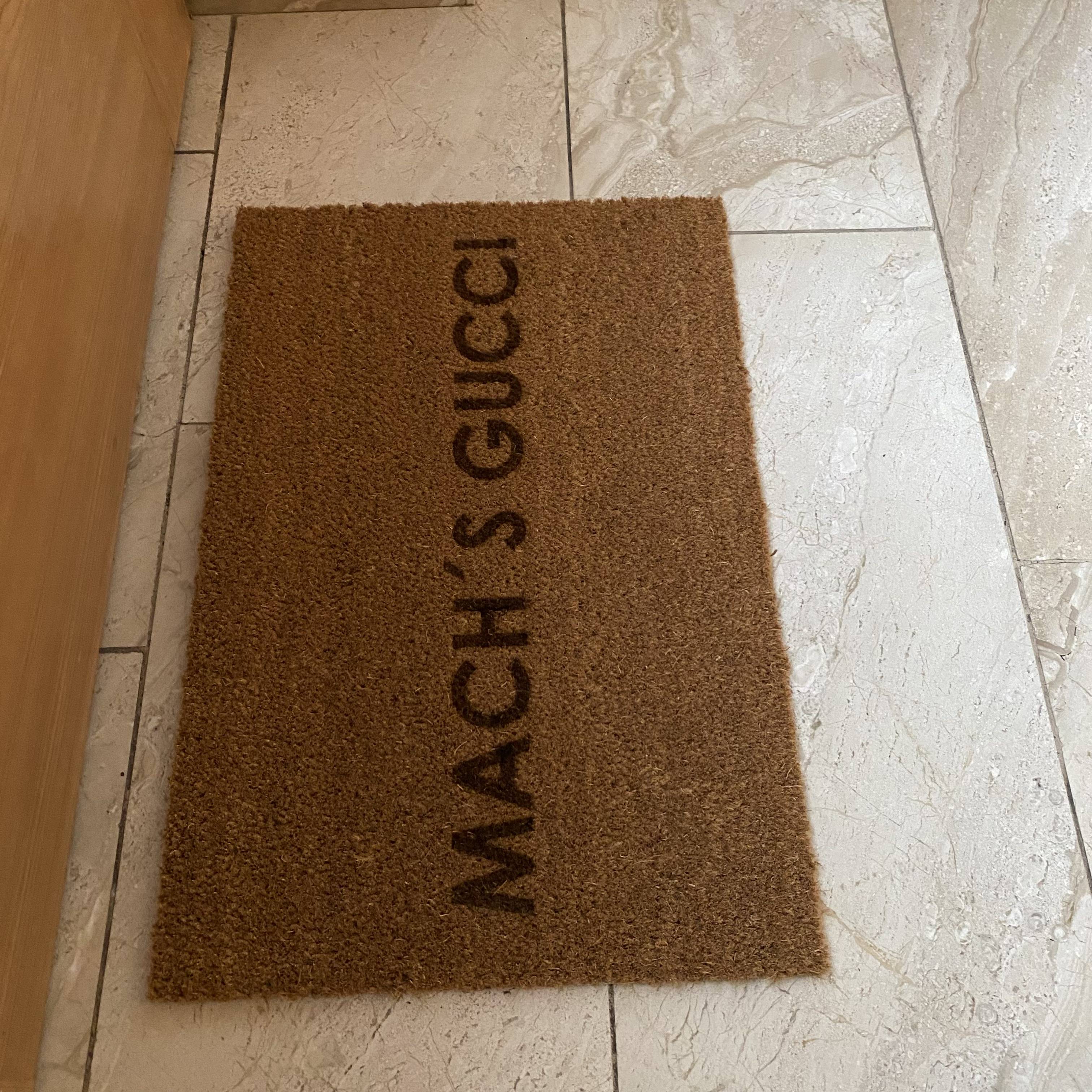 Fußmatte "MACHS GUCCI"